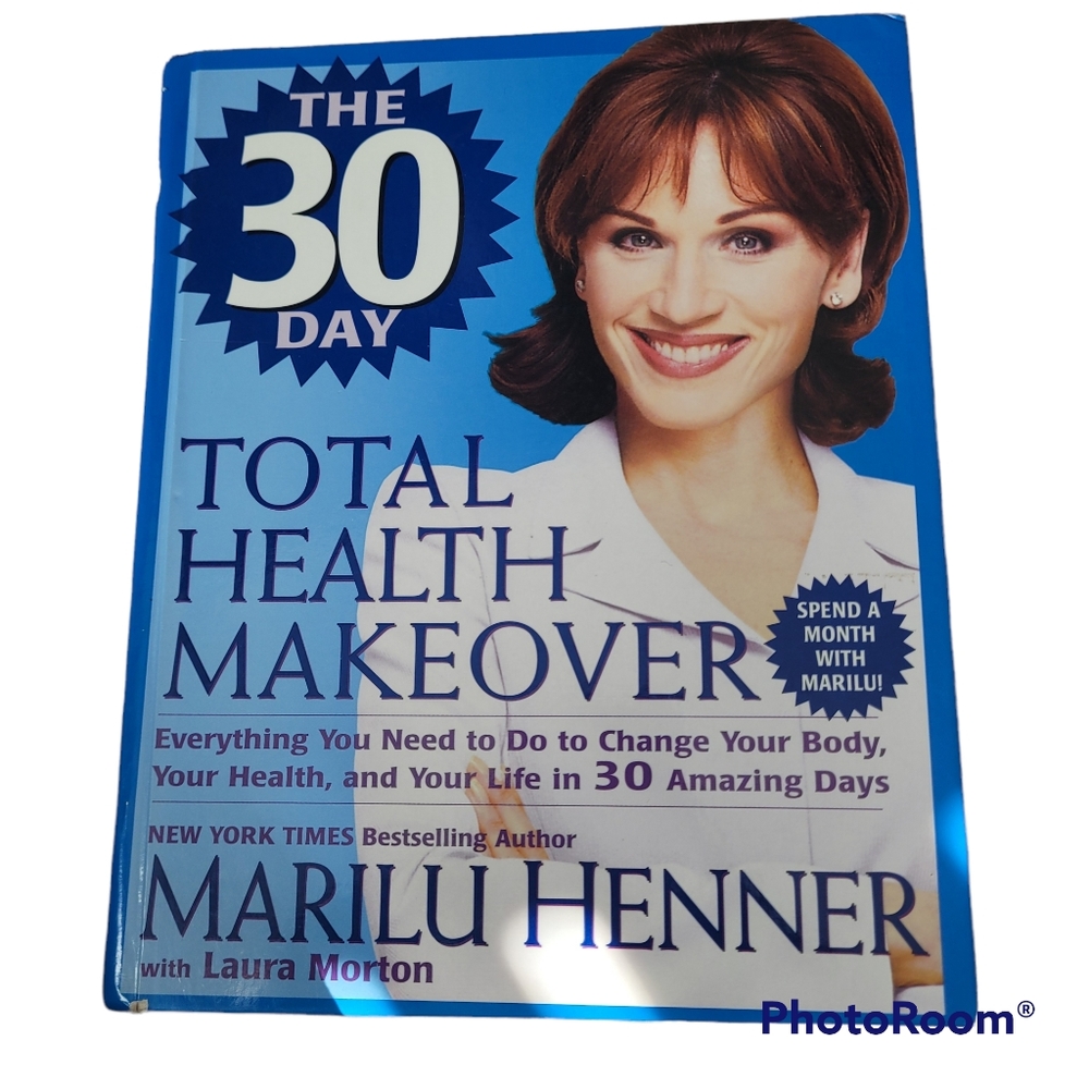 The 30 day Total Health Makeover New York Times Bestselling Author Maril…